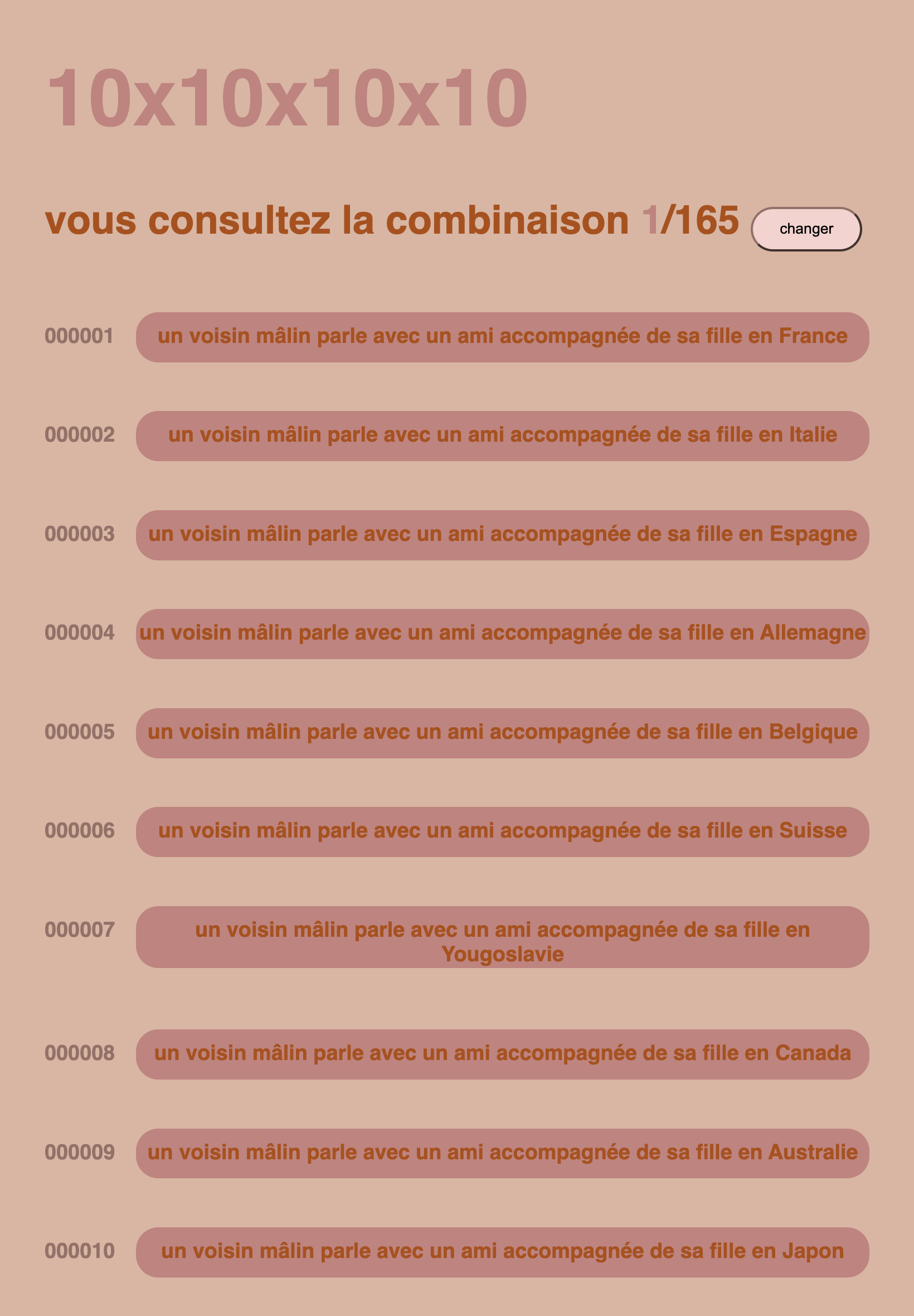 Page dans les tons rose/beige avec un titre '10x10x10x10' suivi d'une phrase 'vous consultez la combinaison 1/165' et un bouton 'changer' suivi de lignes constitué d'un suivi de chiffres et un rectangle avcec une phrase en rouge/rose.